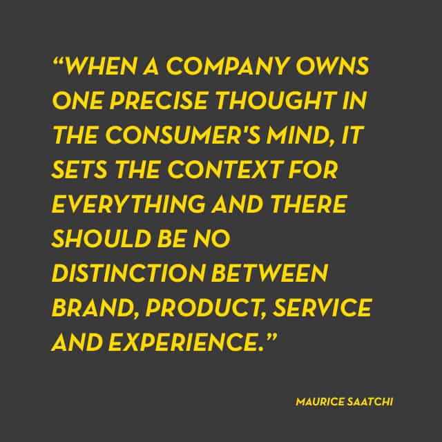 Owning a precise thought can drive your whole brand experience